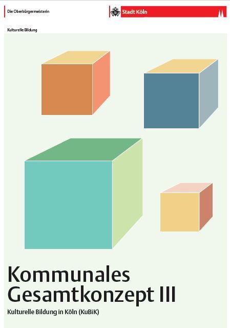 Vier verschiedenfarbige Würfel. Logo der Stadt Köln und Titel "Kommunales Gesamtkonzept III"